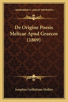 Paperback De Origine Poesis Melicae Apud Graecos [Latin] Book