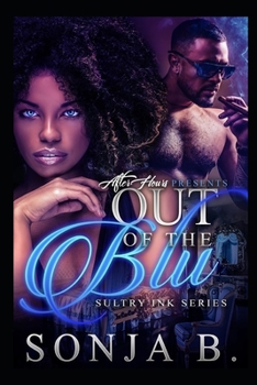 Out Of The Blu: Sultry Ink Series - Book #1 of the Sultry Ink