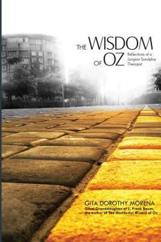 Paperback The Wisdom of Oz: Reflections of a Jungian Sandplay Therapist Book