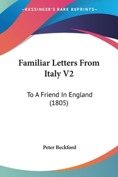 Paperback Familiar Letters From Italy V2: To A Friend In England (1805) Book