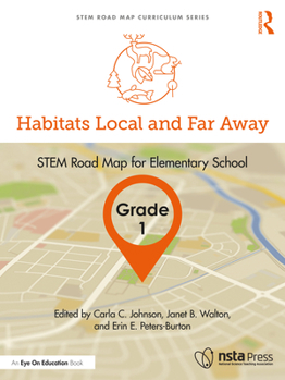Paperback Habitats Local and Far Away, Grade 1: STEM Road Map for Elementary School Book