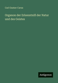 Paperback Organon der Erkenntniß der Natur und des Geistes [German] Book
