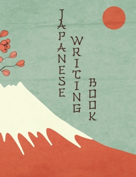 Japanese Writing Book: Kanji Practice Paper with Cornell Notes: Pretty Mount Fuji Traditional Japanese Art Cover