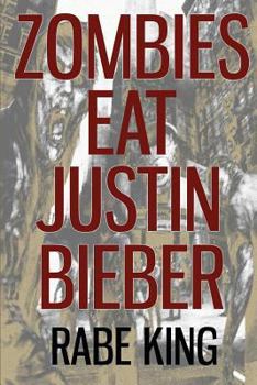 Paperback Zombies Eat Justin Bieber Book