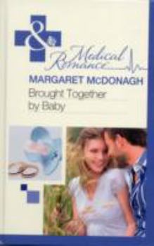 Hardcover Brought Together by Baby. Margaret McDonagh Book