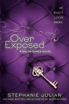 Over Exposed - Book #3 of the Salon Games