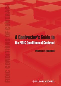 Hardcover A Contractor's Guide to the Fidic Conditions of Contract [With Free Web Access] Book