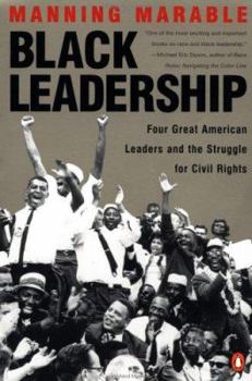 Paperback Black Leadership: Four Great American Leaders and the Struggle for Civil Rights Book