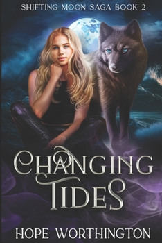 Paperback Changing Tides: Shifting Moon Saga Book 2 Book