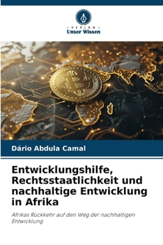 Paperback Entwicklungshilfe, Rechtsstaatlichkeit und nachhaltige Entwicklung in Afrika [German] Book