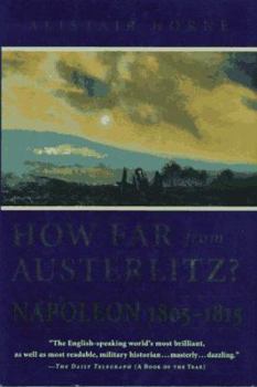Hardcover How Far from Austerlitz?: Napoleon 1805-1815 Book
