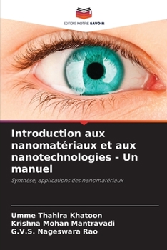 Paperback Introduction aux nanomatériaux et aux nanotechnologies - Un manuel [French] Book