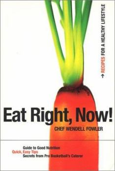 Paperback Eat Right, Now!: Recipes for a Healthy Lifestyle Book