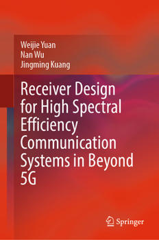 Hardcover Receiver Design for High Spectral Efficiency Communication Systems in Beyond 5g Book