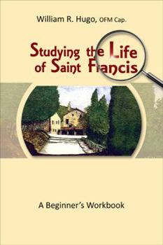 Paperback Studying the Life of Saint Francis of Assisi: A Beginner's Workbook Book