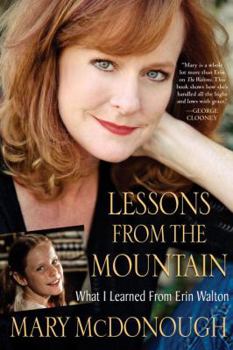 Paperback Lessons from the Mountain: What I Learned from Erin Walton Book