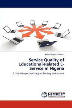 Paperback Service Quality of Educational-Related E-Service in Nigeria Book