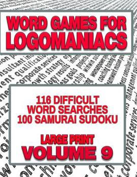 Paperback Word Games for Logomaniacs: 116 Difficult Word Searches; 100 Samurai Sudoku Book