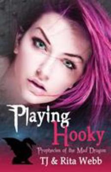 Playing Hooky - Book #1 of the Prophecies of the Mad Dragon