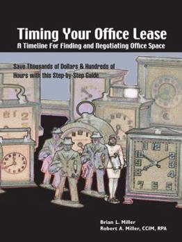Paperback Timing Your Office Lease: A Timeline for Finding and Negotiating Office Space Book