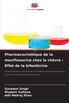 Paperback Pharmacocinétique de la moxifloxacine chez la chèvre: Effet de la bifenthrine [French] Book