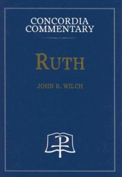 Hardcover Ruth - Concordia Commentary Book