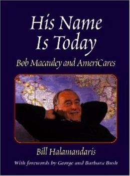 Paperback His Name Is Today: Bob MacAuley and Americares Book