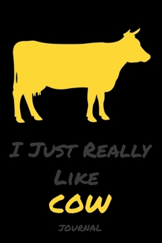 I Just Really Like Cow: Diaries and notebooks Gifts Funn animals - Blank lined diary journal planner