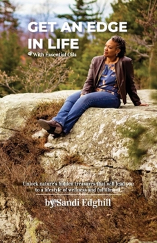 Paperback Get an Edge in Life with Essential Oils Book