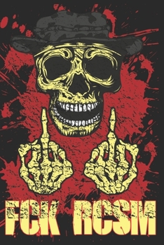 Paperback Fck Rcsm: Notebook against Racism: 100 pages with blank and checkered sheets for notes and sketches [German] Book