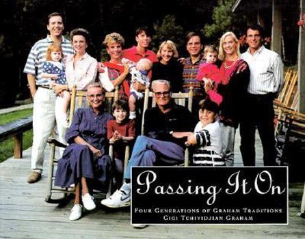 Hardcover Passing It on: Four Generations of Graham Traditions Book