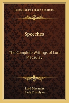 Paperback Speeches: The Complete Writings of Lord Macaulay Book