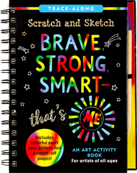 Spiral-bound Scratch & Sketch Brave, Strong & Smart -- That's Me! Book