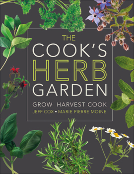 Hardcover The Cook's Herb Garden: Grow, Harvest, Cook Book