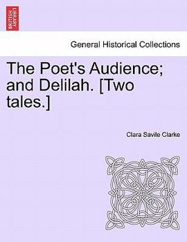 Paperback The Poet's Audience; And Delilah. [Two Tales.] Book