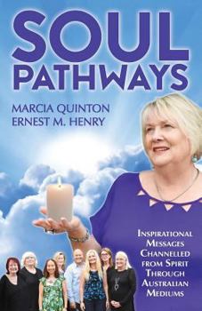 Paperback Soul Pathways: Inspirational Messages Channelled from Spirit Through Australian Mediums Book