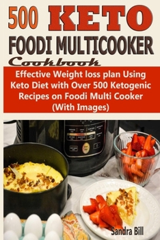 Paperback Foodi Multicooker Cookbook: Effective Weight loss plan Using Keto Diet with Over 500 Ketogenic Recipes on Foodi Multi Cooker Book