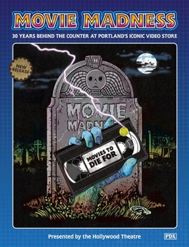 Movie Madness: 30 Years Behind The Counter At Portland's Iconic Video Store