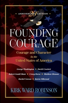 Paperback Founding Courage: Courage and Character in the United States of America Book