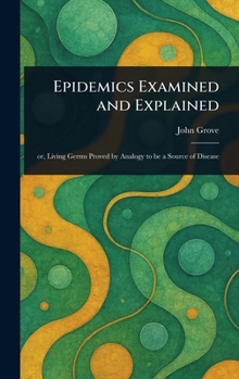 Hardcover Epidemics Examined and Explained Book