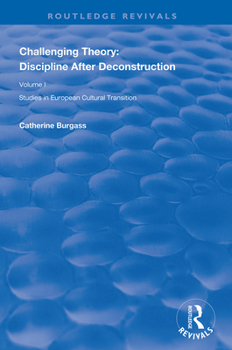 Paperback Challenging Theory: Discipline After Deconstruction: Studies in European Cultural Transition, Volume One Book