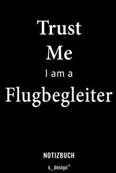 Notizbuch für Flugbegleiter: Originelle Geschenk-Idee [120 Seiten liniertes blanko Papier] (German Edition)