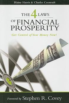 Paperback The 4 Laws of Financial Prosperity: Get Control of Your Money Now! Book
