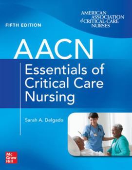 Paperback Aacn Essentials of Critical Care Nursing, Fifth Edition Book