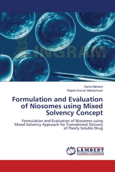 Paperback Formulation and Evaluation of Niosomes using Mixed Solvency Concept Book