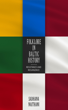 Hardcover Folklore in Baltic History: Resistance and Resurgence Book