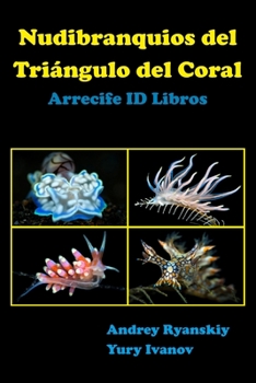 Paperback Nudibranquios del Triángulo del Coral: Arrecife ID Libros [Spanish] Book