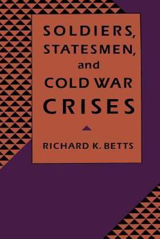 Paperback Soldiers, Statesman, and Cold War Crises Book