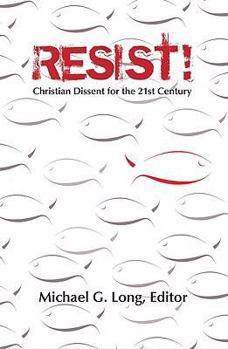 Paperback Resist!: Christian Dissent for the 21st Century Book
