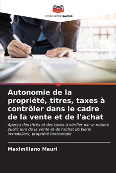 Paperback Autonomie de la propriété, titres, taxes à contrôler dans le cadre de la vente et de l'achat [French] Book